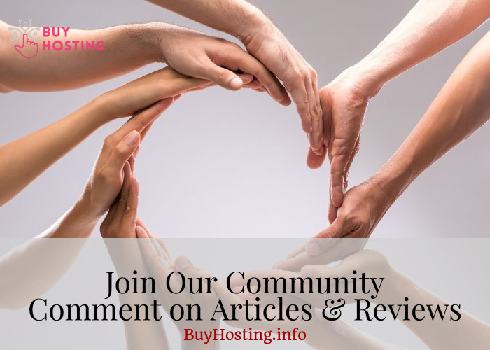 Join our community here at Buy Hosting, and please comment on our articles and reviews.
