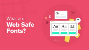 What is a Web Safe Font + 19 Best Web Safe Fonts (Beginner's Guide)